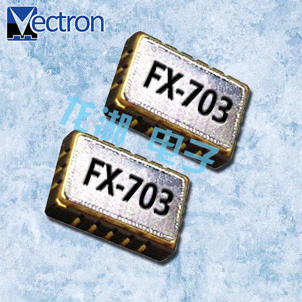 Vectron晶振,貼片晶振,FX-703晶振